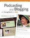 Podcasting and Blogging with GarageBand and iWeb