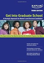 Get Into Graduate School: A Strategic Approach for Master's and Doctoral Candidates