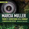 There's Something in a Sunday: A Sharon McCone Mystery, Book 9