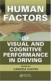 Human Factors of Visual and Cognitive Performance in Driving