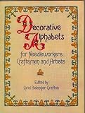 Decorative alphabets for needleworkers, craftsmen & artists
