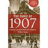 The Panic of 1907: Lessons Learned from the Market's Perfect Stormby Robert F. Bruner