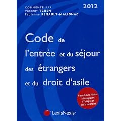 Code de l'entr�e et du s�jour des �trangers et du droit d'asile 2012
