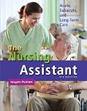 The Nursing Assistant: Acute, Subacute, and Long-Term Care (5th Edition)