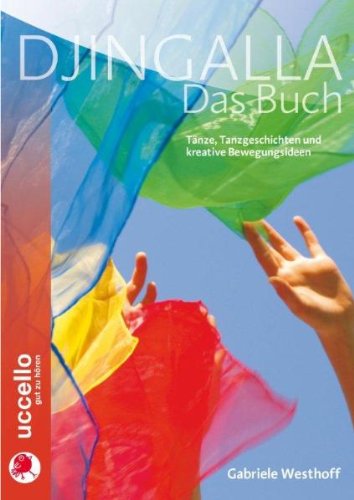 Produkt-Bild: Djingalla | Das Buch: Kreative Tanzanleitungen und Bewegungsideen