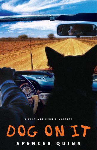 Dog on It: A Chet and Bernie Mystery