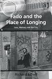 Fado and the Place of Longing (Ashgate Popular and Folk Music Series)