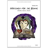 M�rchen f�r die B�hne: Sketche, Szenen, St�ckevon "Christian Peitz"