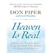 Heaven Is Real: Lessons on Earthly Joy -- From the Man Who Spent 90 Minutes in Heaven (Christian Large Print Softcover)