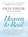 Heaven Is Real: Lessons on Earthly Joy- From the Man Who Spent 90 Minutes in Heaven (Christian Large Print Softcover)