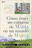Como tener un Corazón de María en un Mundo de Marta
