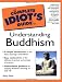 The Complete Idiot's Guide to Understanding Buddhism Thumbnail