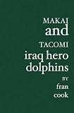 Makai and Tacomi: Iraq Hero Dolphins