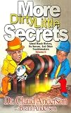 More Dirty Little Secrets About Black History, Its Heroes and Other Troublemakers