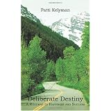 Deliberate Destiny: A Roadmap to Happiness and Success