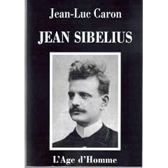 Jean Sibelius, la vie et l'oeuvre