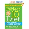 The Perfect 10 Diet: 10 Key Hormones That Hold the Secret to Losing Weight and Feeling Great-Fast!