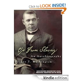Up From Slavery: An Autobiography (including Industrial Education for the Negro)