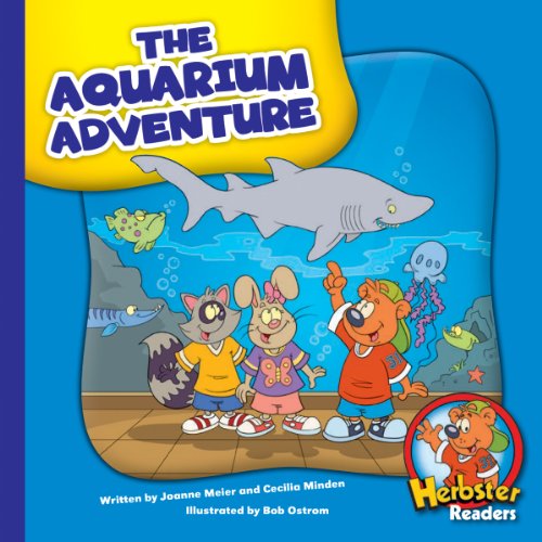 The Aquarium Adventure (Herbster Readers: Teamwork at Lotsaluck Camp: Level 3 Readers: Careers)