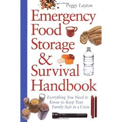 Emergency Food Storage & Survival Handbook: Everything You Need to Know to Keep Your Family Safe in a Crisis