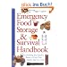 Emergency Food Storage & Survival Handbook: Everything You Need to Know to Keep Your Family Safe in a Crisis