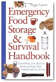 Emergency Food Storage & Survival Handbook: Everything You Need to Know to Keep Your Family Safe in a Crisis