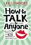 How to Talk to Anyone: 92 Little Tricks For Big Success In Relationships