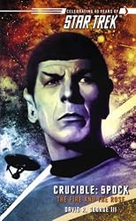 Crucible: Spock: The Fire and the Rose (Star Trek: The Original Series # 2)
