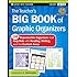 The Teacher's Big Book of Graphic Organizers: 100 Reproducible Organizers that Help Kids with Reading, Writing, and the Content Areas