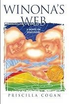 Winona's Web: A Novel of Discovery (The Winona Series) (Volume 1) Winona's Web: A Novel of Discovery (The Winona Series) (Volume 1)
