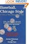 Baseball, Chicago Style:  A Tale Of Two Teams, One City