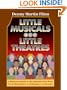 Little Musicals for Little Theatres: A Reference Guide for Musicals That Don't Need Chandeliers or Helicopters to Succeed