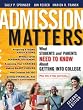 Admission Matters: What Students and Parents Need to Know About Getting into College