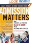 Admission Matters: What Students and Parents Need to Know About Getting into College