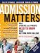 Admission Matters: What Students and Parents Need to Know About Getting into College