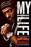 My Infamous Life: The Autobiography of Mobb Deep's Prodigy [Hardcover]