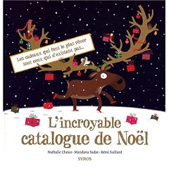 L'incroyable catalogue de No�l : Les cadeaux qui font le plus r�ver sont ceux qui n'existent pas...