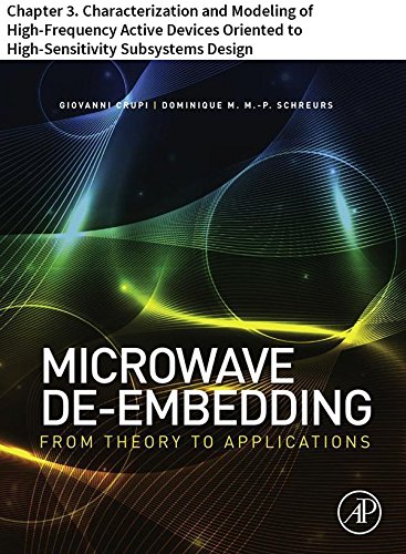 Microwave De-embedding: Chapter 3. Characterization and Modeling of High-Frequency Active Devices Oriented to High-Sensitivity Subsystems Design