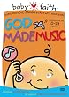 Baby Faith: God Made Music