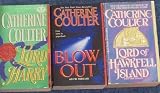 Lot 3 Catherine Coulter: Lord Harry, Lord of Hawkfell Island, Blow Out [Paperback]