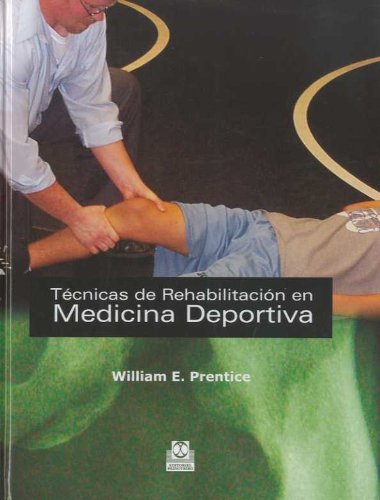TECNICAS DE REHABILITACION EN MEDICINA DEPORTIVA (Carton) (Spanish Edition)