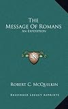 The Message of Romans: An Exposition