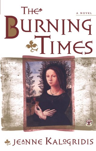 The Burning Times: A Novel