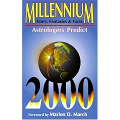 Millennium: Fears, Fantasies & Facts : Astrologers Predict