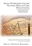Legal Guidelines for the Natural Health Care Practitioner
