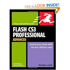 Flash CS3 Professional Advanced for Windows and Macintosh: Visual QuickPro Guide