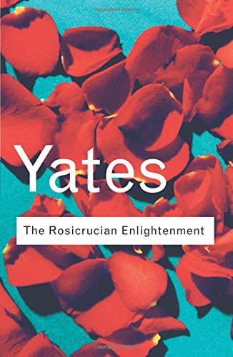 the rosicrucian enlightenment routledge classics
