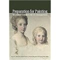 Preparation for Paintings (The Artist's Choice and Its Consequences) (Paperback)