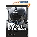Why Nations Go to War: A Sociology of Military Conflict (Framing 21st Century Social Issues)