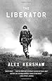 The Liberator: One World War II Soldier's 500-Day Odyssey from the Beaches of Sicily to the Gates of Dachau